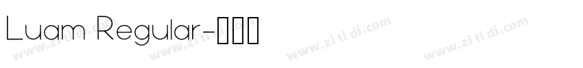 Luam Regular字体转换 Luam Regular字体转换